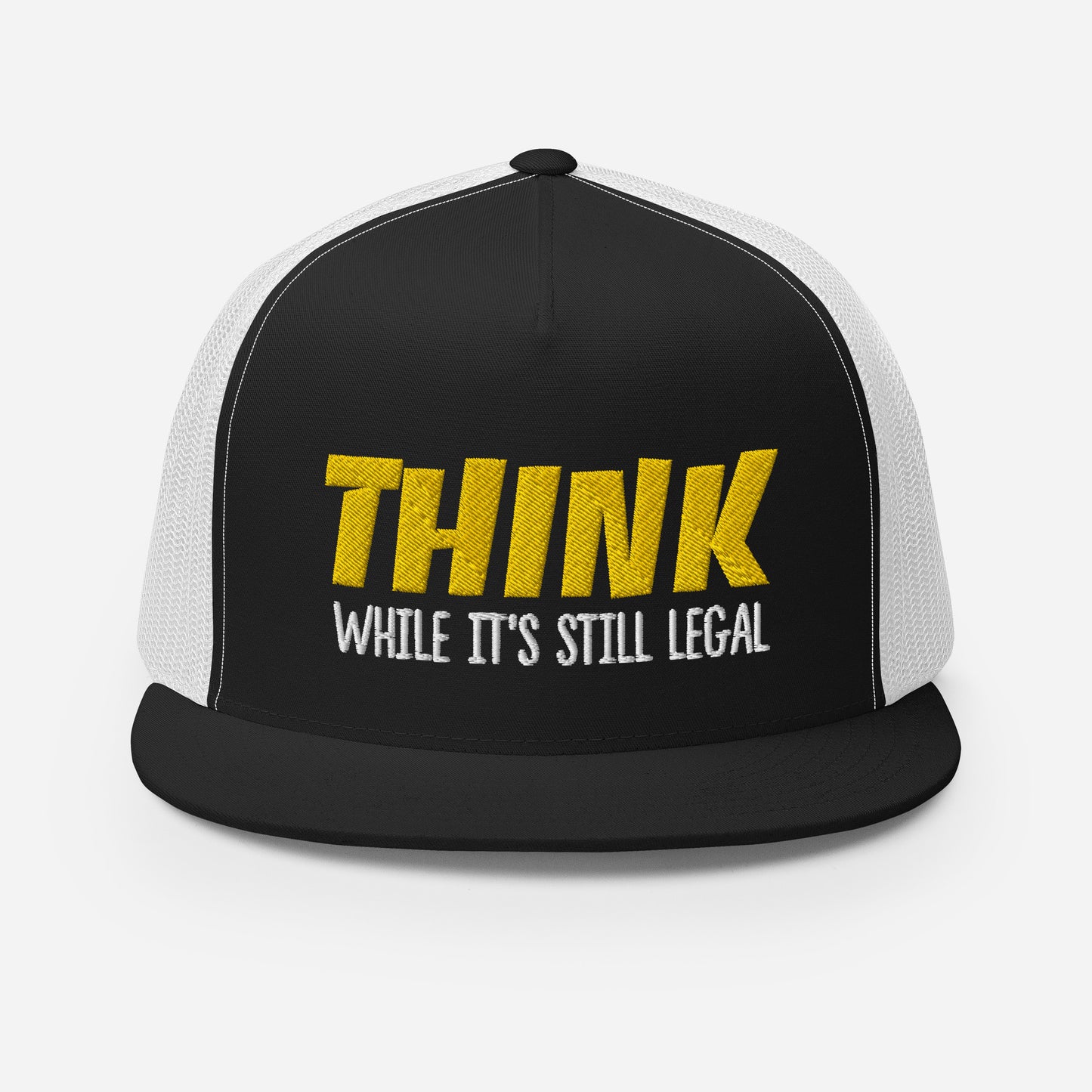 Think While It's Still Legal Trucker Cap - Defend Free Thought and Expression