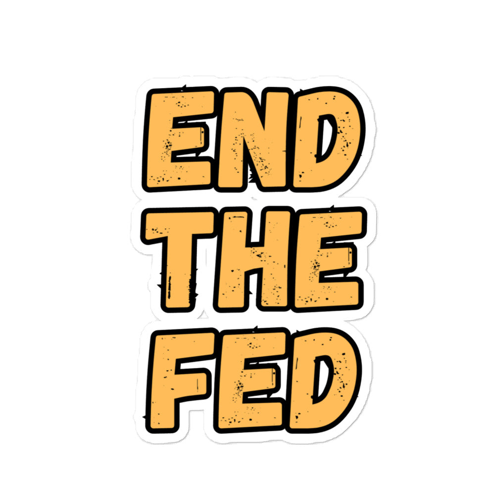 End the Fed Sticker: Make Your Voice Heard for Monetary Reform